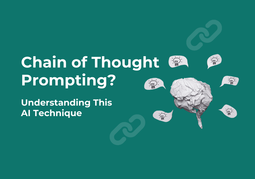 What Is Chain of Thought Prompting? Understanding This AI Technique